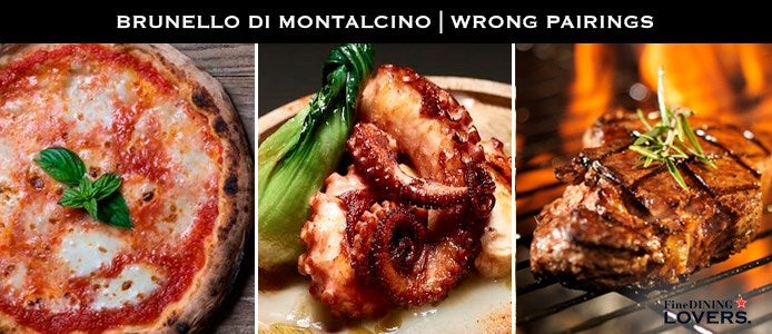 Brunello di Montalcino Wrong Pairings
