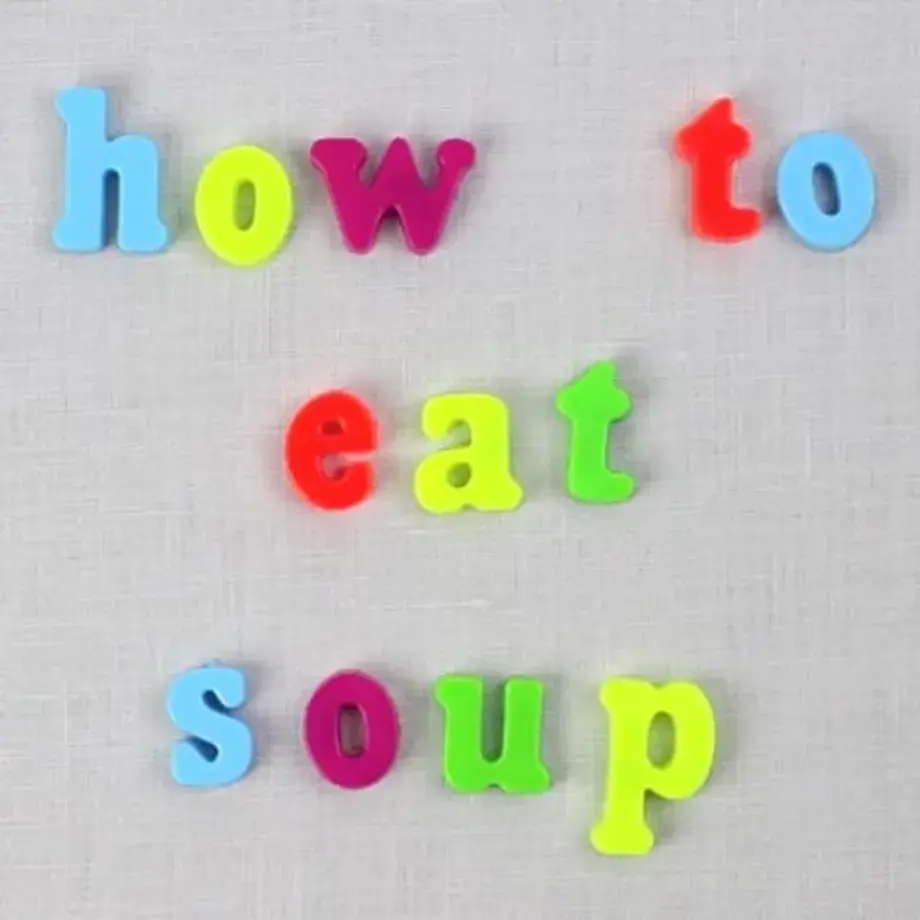 How to Eat Soup